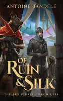 Of Ruin & Silk