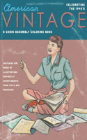 American Vintage: A Coloring Book Celebrating 1940's Ads