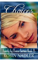 Choices: (25 Family by Choice)