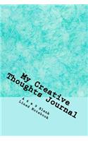 My Creative Thoughts Journal: A 6 x 9 Blank Lined Notebook