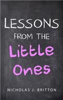 Lessons from the Little Ones