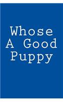 Whose A Good Puppy: Notebook