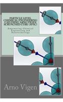 Particle Level Chemical Engineering CAD Using Arno Vigen Scrunched Cube (AVSC): Empowering Chemical Engineering and Nanotechnology