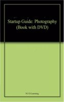 Startup Guide: Photography (Book with DVD)