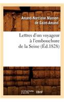 Lettres d'Un Voyageur À l'Embouchure de la Seine, (Éd.1828): (Histoire)