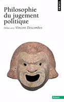 Philosophie Du Jugement Politique. D'Bat Avec Vincent Descombes