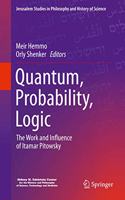 Quantum, Probability, Logic