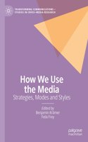 How We Use the Media