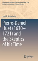 Pierre-Daniel Huet (1630–1721) and the Skeptics of his Time