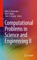 Computational Problems in Science and Engineering II
