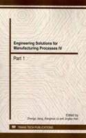 Engineering Solutions for Manufacturing Processes IV