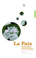 La Paix: Esthétiques d'Une Éthique