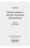 Qumran, Early Judaism, and New Testament Interpretation