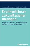 Krankenhauser Zukunftssicher Managen