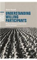 Understanding Willing Participants, Volume 1