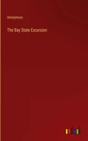 The Bay State Excursion