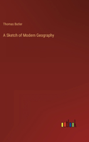 Sketch of Modern Geography