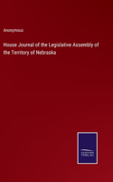 House Journal of the Legislative Assembly of the Territory of Nebraska