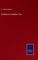 Incidents of a Southern Tour
