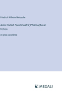 Ainsi Parlait Zarathoustra; Philosophical fiction