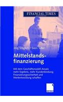 Mittelstandsfinanzierung: Mit Dem GeschÃ¤ftsmodell-Ansatz Mehr Ergebnis, Mehr Kundenbindung, Finanzierungssicherheit Und Wertentwicklung Schaffen