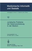 Juristische Probleme Der Datenverarbeitung in Der Medizin