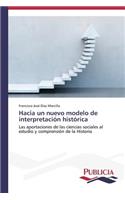 Hacia un nuevo modelo de interpretación histórica