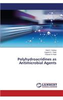 Polyhydroacridines as Antimicrobial Agents
