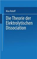Die Theorie der Elektrolytischen Dissociation