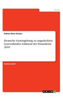 Deutsche Gesetzgebung zu ungedeckten Leerverkäufen während der Finanzkrise 2010