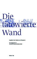 Die Tätowierte Wand