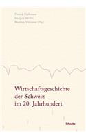 Wirtschaftsgeschichte Der Schweiz Im 20. Jahrhundert