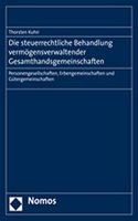 Die Steuerrechtliche Behandlung Vermogensverwaltender Gesamthandsgemeinschaften