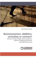 Businesswomen, Dabblers, Revivalists or Conmen?