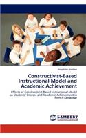 Constructivist-Based Instructional Model and Academic Achievement
