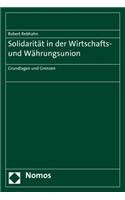 Solidaritat in Der Wirtschafts- Und Wahrungsunion