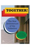 Together! The New Architecture of the Collective