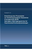 Entwicklung einer Prozesskette zur Umsetzung komplexer Geometrien in formgerechte 2D/3D Hybridgarn-Mehrlagengestricke für Faserkunststoffverbundanwendungen