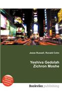 Yeshiva Gedolah Zichron Moshe: (English)