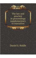 The law and practice in proceedings supplementary to execution