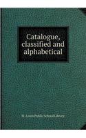 Catalogue, Classified and Alphabetical