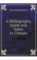 A Bibliography, Guide and Index to Climate