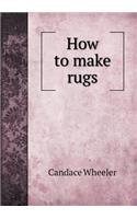 How to Make Rugs