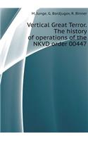 Vertical Great Terror. the History of Operations of the Nkvd Order 00447