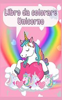 Libro da Colorare Unicorno: Libro da Colorare Unicorno Magico Per i bambini di 4-8 anni