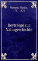 Beytraege zur Naturgeschichte