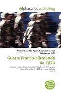 Guerre Franco-Allemande de 1870: (French)