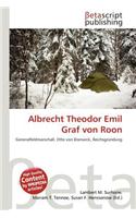 Albrecht Theodor Emil Graf Von Roon: (German)