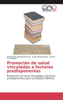 Promoción de salud vinculadas a factores predisponentes