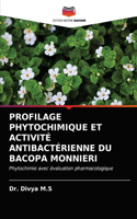 Profilage Phytochimique Et Activité Antibactérienne Du Bacopa Monnieri